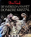 J.J. Llewellyn, Brian Froud - De wereld van het donkere kristal