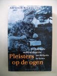 Karskens, Arnold - Pleisters op de ogen / de geschiedenis van de Nederlandse oorlogsverslaggeving van Heiligerlee tot Kosovo