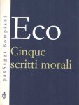Eco, Umberto - Cinque scritti morali