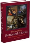 REMBRANDT -  Sluijter, Eric-Jan: - Rembrandt’s Rivals. History Painting in Amsterdam (1630–1650).