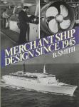 B.Smith - Merchant ship design since 1945