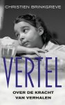 Christien Brinkgreve - Vertel!
