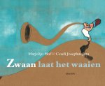 Marjolijn Hof - Zwaan laat het waaien