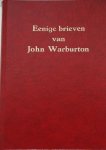 Warburton, John Sr. - Eenige brieven van John Warburton