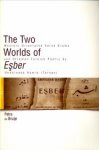 BRUIJN, PETRA DE - The two worlds of Esber. Western orientated verse drama and Ottoman Turkish poetry by 'Abdülhakk Hamid (Tarhan)
