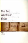 BRUIJN, PETRA DE - The two worlds of Esber. Western orientated verse drama and Ottoman Turkish poetry by 'Abdülhakk Hamid (Tarhan)