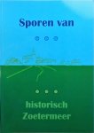 Vermeulen, Ton - Sporen van historisch Zoetermeer (incl. 2 cd-roms)
