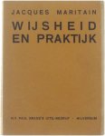 Jacques Maritain - Wijsheid en praktijk