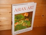 Myers, Bernard S. (ed.) - Asian Art. An illustrated History of Sculpture, Painting and Architecture.