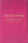 Gissing, George - An exile's cunning: Some private papers of George Gissing Gissing, George - An exile's cunning: Some private papers of George Gissing