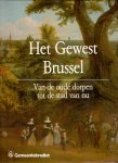 Abeels G. Bonnenfant P. Daelemans F. e.a. ( ds 3002) - Het Gewest Brussel. Van de oude dorpen tot de stad van nu