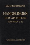 Dr. H.F. Kohlbrugge - Kohlbrugge, Dr. H.F.-Handelingen der Apostelen Dr. H.F. Kohlbrugge - Kohlbrugge, Dr. H.F.-Handelingen der Apostelen