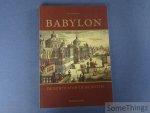 Boiy, Tom. - Babylon : de echte stad en de mythe.