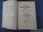 Rouveroy, Fréd. - Deux mille quatrains moraux, pensées, réflexions ou maximes recueillies, en général, des meilleurs auteurs anciens et modernes, et applicables à tous les âges et à toutes les conditions. Suivi de: Complément des quatrains moraux, etc.