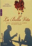 V. Adamoli - La Bella Vita leven, liefhebben en koken in Zuid-Italië