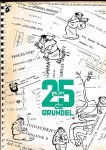 Spijkers C.M. samenstelling - 25 jaar de Grundel Hengelo 1972 (lyceum de Grundel)