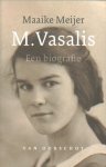 Meijer, Maaike - M. Vasalis. Een biografie
