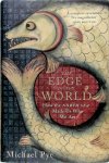 Michael Pye - Edge of the World: how the North Sea made us who we are