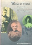 Ogilvie, Marilyn Bailey - Women in Science - Antiquity Through the Nineteenth Century : A Biographical Dictionary with Annotated Bibliography