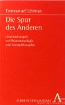 LÉVINAS, E. - Die Spur des Anderen. Untersuchungen zur Phänomenologie und Sozialphilosophie. Übersetzt, herausgegeben und eingeleitet von Wolfgang Nikolaus Krewani.