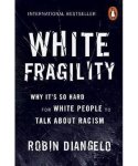 Robin Diangelo 205444 - White Fragility Why it's so hard for white people to talk about racism