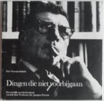 Presser Jacques, illustraties Bergstein Philo - Dingen die niet voorbijgaan Persoonlijk geschiedverhaal  van 1900 tot vandaag Eerste uitzending 9 mei 1970 Tweede uitzending 19 oktober 1970