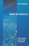 Markham, Ursula - Werken met kristallen. Chakras, genezing, geestverruiming en voorspellen.