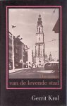 Krol, Gerrit - De zoon van de levende stad