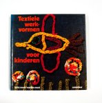 Sjon Rámooi, Marijn ten Holt - Textiele werkvormen voor kinderen 5-12 jr