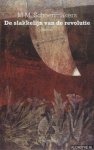 Schoenmakers, M.M. - De slakkelijn van de revolutie