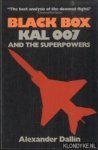 Dallin, Alexander - Black Box. Kal 007 and the Superpowers