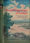 Panhuysen, Luc - Ontdekkingsreisiger of soldaat?: Die verkenningstogte van Robert Jacob Gordon (1743-1795) in Suider Afrika