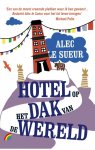 Alec le Sueur - Een hotel op het dak van de wereld