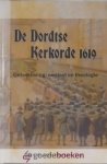 Harten-Tip, Dr. A. van - De Dordtse Kerkorde 1619 *nieuw* nu van 32,50 voor --- Ontwikkeling, context en theologie