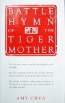 Chua, Amy - Battle Hymn of the Tiger Mother Chua, Amy - Battle Hymn of the Tiger Mother