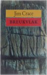 Jim Crace - Breukvlak Jim Crace - Breukvlak