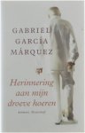 Gabriel Garcia Marques - Herinneringen Aan Mijn Droeve Hoeren