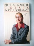 Bohler, Britta - Crisis in de rechtstaat / spraakmakende zaken, verborgen processen Bohler, Britta - Crisis in de rechtstaat / spraakmakende zaken, verborgen processen