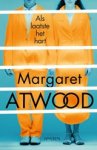 Margaret Atwood - Als laatste het hart Margaret Atwood - Als laatste het hart
