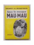Henry de Monfreid - Sous le masque Mau-Mau