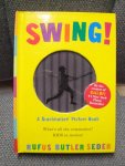 Seder, Rufus Butler - Swing! / A Scanimation Picture Book