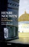 NOUWEN, HENRI. - De weg naar vrede : teksten over vrede en gerechtigheid uitgegeven door John Dear.