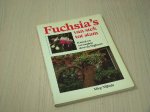 Nijhuis, Miep - Fuchsia`s van stek tot stam - Kweek en verzorging door de beginner