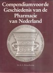 Wittop Koning, D.A. - Compendium voor de geschiedenis van de Pharmacie van Nederland