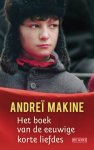 Andrei Makine - Het boek van de eeuwige korte liefdes