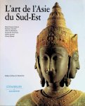 Maud Girard-Geslan, Marijke J. Klokke .... - L'art  de l'Asie du Sud-Est