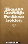 Thomas Graftdijk, Siegfried Woldhek - Positieve Helden