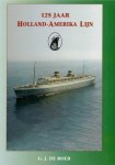 BOER, G.J. DE - 125 jaar Holland-Amerika lijn: Geschiedenis en een zeer uitgebreide vlootlijst met geschiedenis, specificaties en foto van de schepen die ooit, of nog varen voor de HAL.