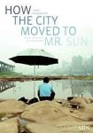 Roggeveen, Daan - How The City Moved to Mr. Sun.
