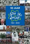 Ulsen, Fred van en Jan van Ommen - 50 jaar Ster van Zwolle. 1961-2010.